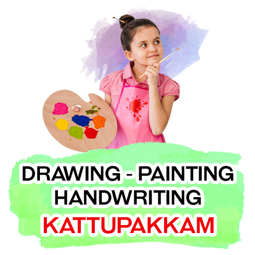 drawing painting handwriting classes in kattupakkam Chennai, Drawing Classes in poonamallee, Drawing Classes in iyyappathangal, Drawing Classes in Noombal, Drawing Classes in Mangadu, Acrylic Painting Classes in Kattupakkam